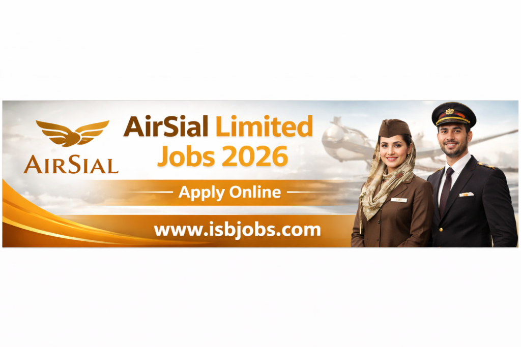 AirSial Limited Jobs 2026 | Apply Online for 1000+ Vacancies Across Pakistan